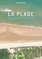 La Plage, une nature cachée