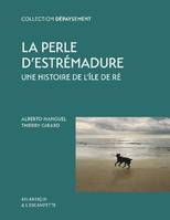 La perle d'Estrémadure, Une histoire de l'île de ré