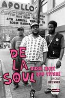 De la Soul aussi mort que vivant