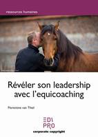 Révéler votre leadership avec l'équicoaching