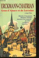 Gens d Alsace et de Lorraine l'ami Fritz, histoire d un paysan , madame therese, histoire d un conscrit de 1813, le blocus, waterloo