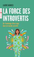 La force des introvertis, De l'avantage d'être sage dans un monde survolté