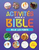 Activités autour de la Bible - Relie les points dès 7 ans, Relie les points - Volume 1