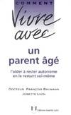 Parent âgé, l'aider à rester autonome en le restant soi-même