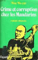 Crime et corruption chez les mandarins, chronique de la Chine impériale