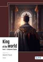 Le Royaume d'Espalys - Tome 1, King of the world