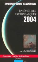 EPHEMERIDES ASTRONOMIQUES 2004 - ANNUAIRE D U BURE
