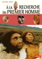 A la recherche du premier homme, et de ses ancêtres