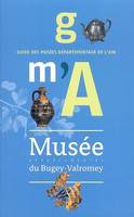 Guide des musées départementaux de l'Ain, Musée départemental du Bugey-Valromey, guide des collections