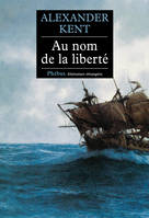 Au nom de la liberté, Une aventure de Richard Bolitho