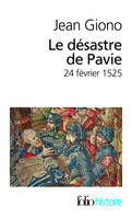 Le désastre de Pavie / 24 février 1525, (24 février 1525)