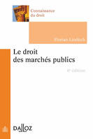 Le droit des marchés publics - 6e éd.