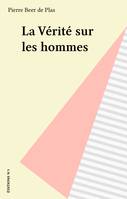 La vérité sur les hommes