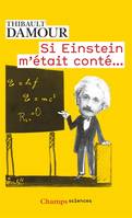 Si Einstein m'était conté