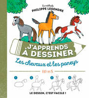 J'apprends à dessiner les chevaux et poneys