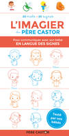 L'imagier du Père Castor, Pour communiquer avec son bébé en langue des signes