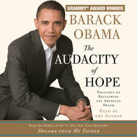 The audacity of hope, Thoughts on reclaiming the american dream