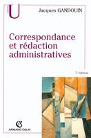 Correspondance et rédaction administratives