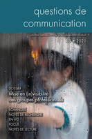 Questions de communication, n°39/2021, Mise en (in)visibilité des groupes professionnels