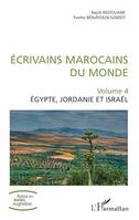 Ecrivains marocains du monde, Volume 4 - Egypte, Jordanie et Israël