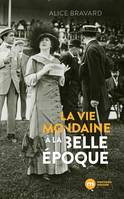 La vie mondaine à la Belle Époque