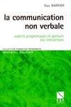 La communication non verbale, aspects pragmatiques et gestuels des interactions