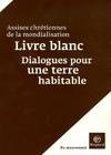 Livre blanc (le), dialogues pour une terre habitable