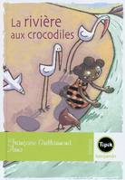 La rivière aux crocodiles, d'après un conte traditionnel africain