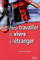 Partir travailler et vivre à l'étranger