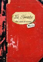 La tomate / mon carnet de recettes