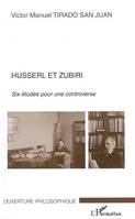 HUSSERL ET ZUBIRI - SIX ETUDES POUR UNE CONTROVERSE, Six études pour une controverse