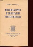 ASTRODIAGNOSTIC D'ORIENTATION PROFESSIONNELLE