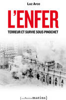 L'Enfer, Terreur et survie sous Pinochet