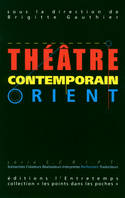 Théâtre contemporain Orient Occident, 1, Théâtre contemporain - Orient