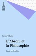 L'absolu et la philosophie. Essais sur Schelling, essais sur Schelling