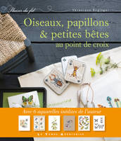 Oiseaux, papillons et petites bêtes au point de croix