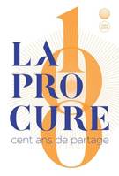 La Procure 1919-2919 : cent ans de partage