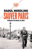 Sauver Paris, Mémoires du consul de Suède (1905-1944)