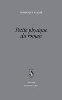 Petite physique du roman, DES ANNÉES 1930 À AUJOURD'HUI