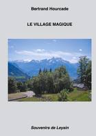 Le village magique, Souvenirs de leysin