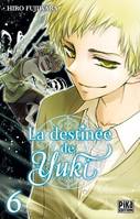 6, La destinée de Yuki T06