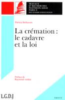 La crémation, le cadavre et la loi