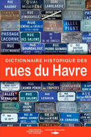 Dictionnaire historique des rues du Havre