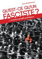 Qu'est-ce qu'un fasciste?, ... et autres profils politiques