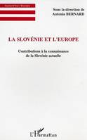 La Slovénie et l'Europe, Contributions à la connaissance de la Slovénie actuelle