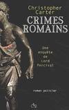 Une enquête de lord Percival., Crimes romains, roman policier