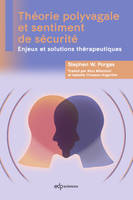 Théorie polyvagale et sentiment de sécurité, Enjeux et solutions thérapeutiques