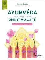 Ayurvéda : mon programme printemps-été