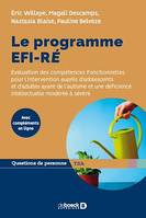 Le programme EFI-RÉ : Évaluation des compétences Fonctionnelles pour l'Intervention auprès d'adolescents et d'adultes ayant de l'autisme et une déficience intellectuelle modérée à sévère, Évaluation des compétences Fonctionnelles pour l'Intervention au...