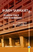 Ruben chez les barbares, Ruben Quinquet - EP2